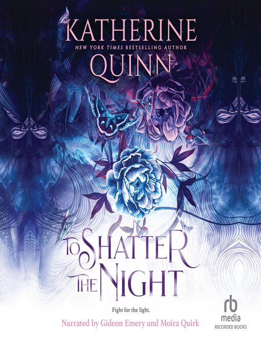 Title details for To Shatter the Night by Katherine Quinn - Wait list